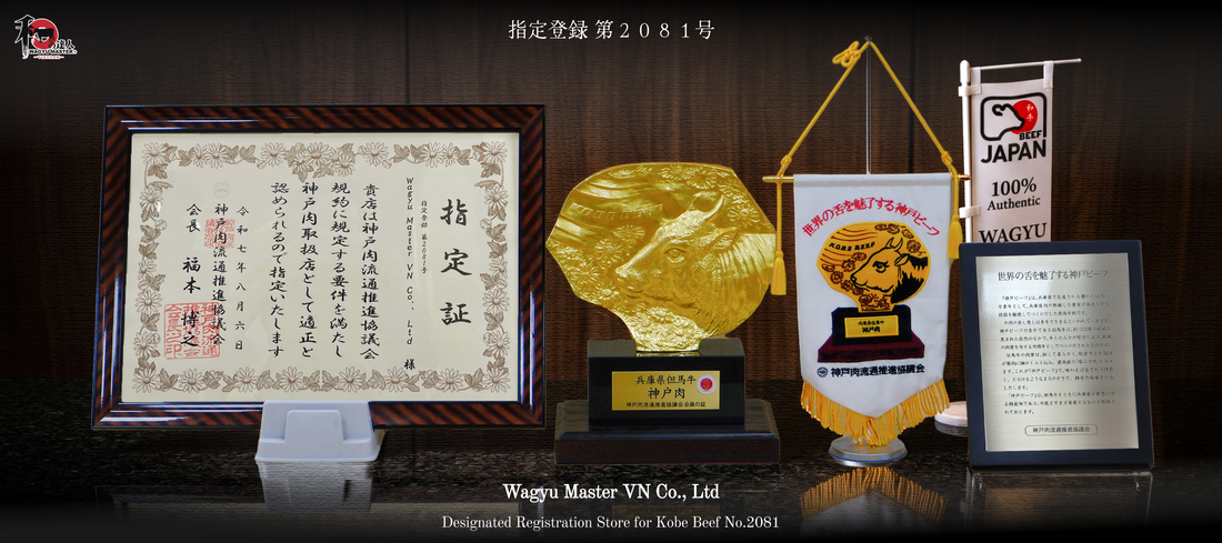 Wagyu Master VN Co., Ltd | Designated Registration Store for Kobe Beef No.2081 (指定登録 第２０８１号)